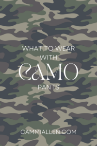 what to wear with camo pants
