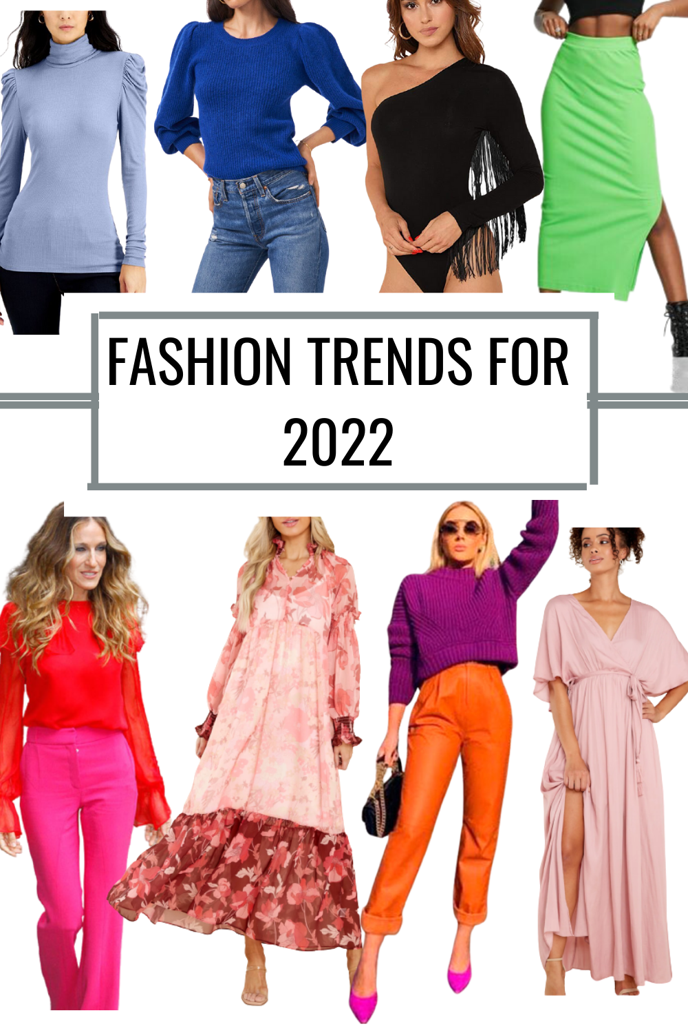 FASHION TRENDS FOR 2022