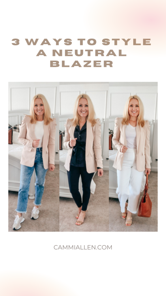 3 WAYS TO STYLE A NEUTRAL BLAZER